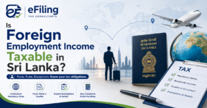 Is Foreign Employment Income Taxable in Sri Lanka? A Simple Guide